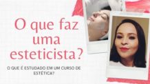 O que faz um esteticista? O que estuda em Estética ?